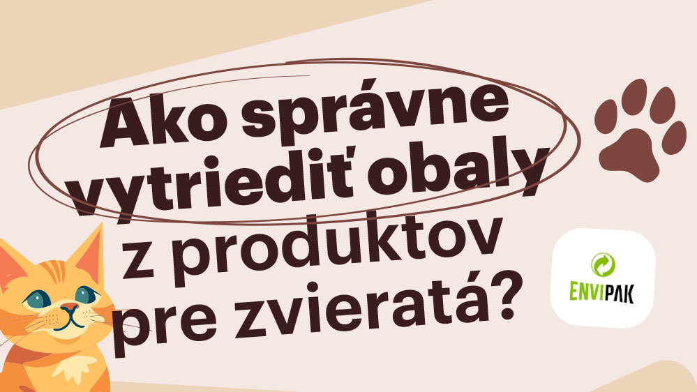 August v znamení domácich miláčikov – viete správne vytriediť obaly z produktov pre nich?