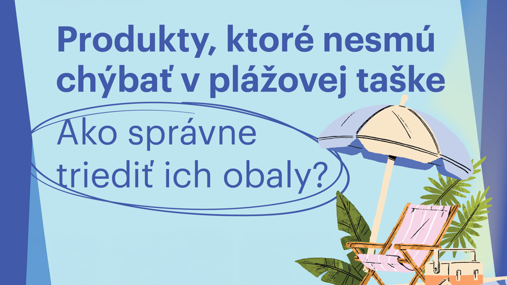 Pripravení na leto? Nezabúdajme správne triediť obaly z opaľovacích prípravkov