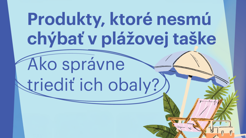 Pripravení na leto? Nezabúdajme správne triediť obaly z opaľovacích prípravkov