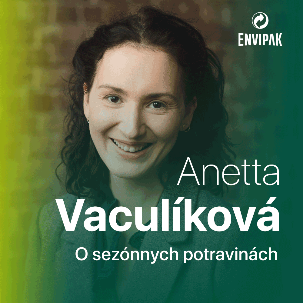 Anetta Vaculíková: Nie je jedno, čo jeme