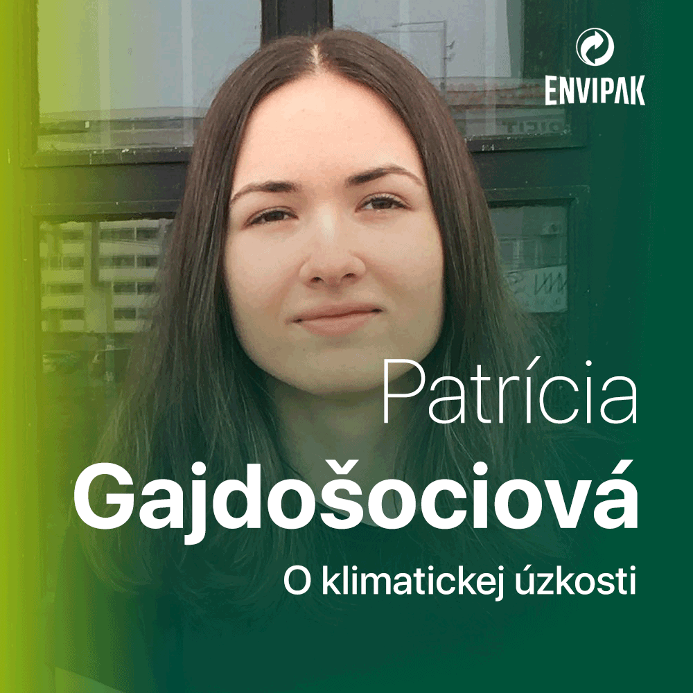 Patrícia Gajdošociová: Klimatickou úzkosťou trpí 70 - 80 % mladých ľudí