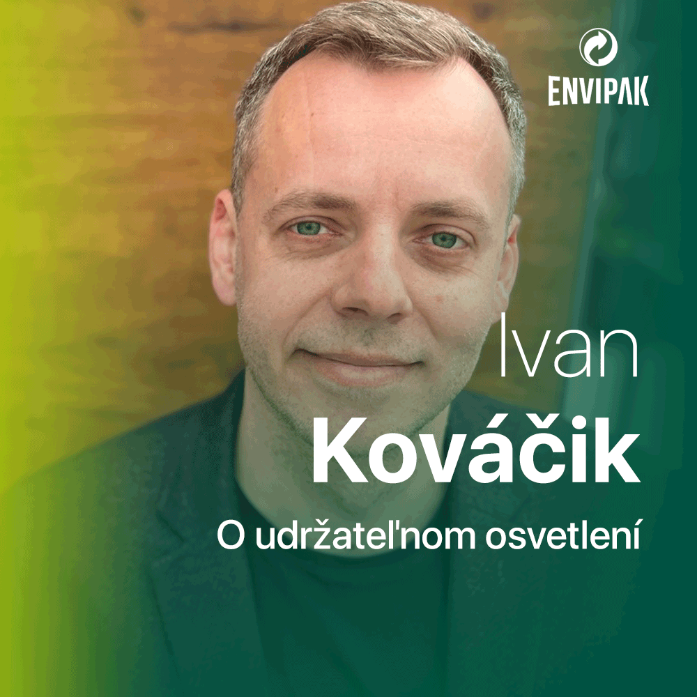 Ivan Kováčik: Aktuálne žijeme v dobe LED-kovej